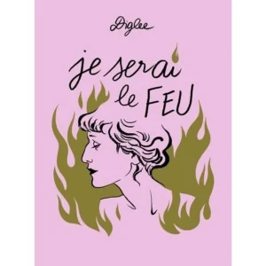 JE SERAI LE FEU, Diglee