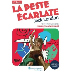 LA PESTE ECARLATE. TEXTE INTEGRAL ET DOSSIER PEDAGOGIQUE, London Jack