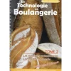 LA TECHNOLOGIE EN BOULANGERIE. TOME 2, LES TECHNIQUES PROFESSIONNELLES ; LES RECETTES ET PROCEDES, Soldet Arnaud