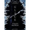 LA TRILOGIE DES GLACES TOME 1 : GLACE, McEwan Stacey
