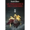LA VENGEANCE DES CENDRES, Gilbers Harald