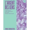L'ARGENT DES GENS. TENTATIVE D'EPUISEMENT DE NOTRE PORTE-MONNAIE, Baumgartner Thomas