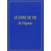LE LIVRE DE VIE DE L'AGNEAU, Anonyme