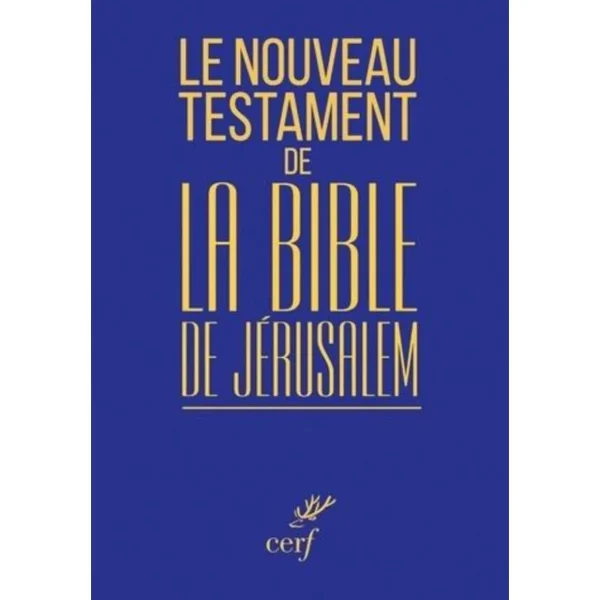 LE NOUVEAU TESTAMENT DE LA BIBLE DE JERUSALEM, Cerf
