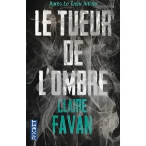 LE TUEUR DE L'OMBRE, Favan Claire