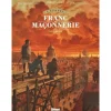 L'EPOPEE DE LA FRANC-MACONNERIE TOME 6 : LE GRILL ET L'OIE, Convard Didier