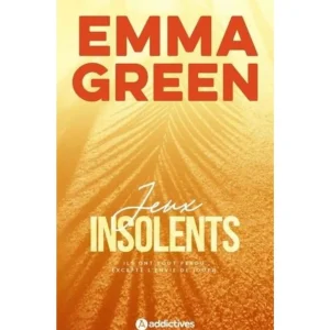 LES JEUX SAISON 1 TOME 2 : JEUX INSOLENTS. EDITION REVUE ET AUGMENTEE, Green Emma
