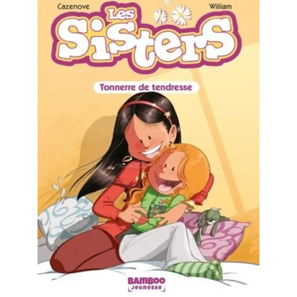 LES SISTERS TOME 6 : TONNERRE DE TENDRESSE, Cazenove Christophe