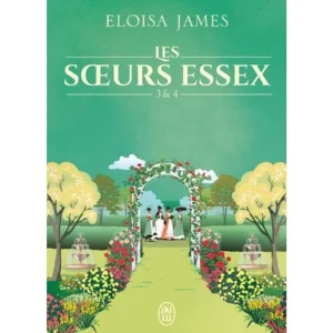 LES SOEURS ESSEX TOMES 3 & 4 : LE DUC APPRIVOISE ; LE PLAISIR APPRIVOISE, James Eloisa