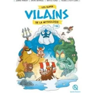 LES SUPER VILAINS DE LA MYTHOLOGIE EN BD, Fremont Jeanne