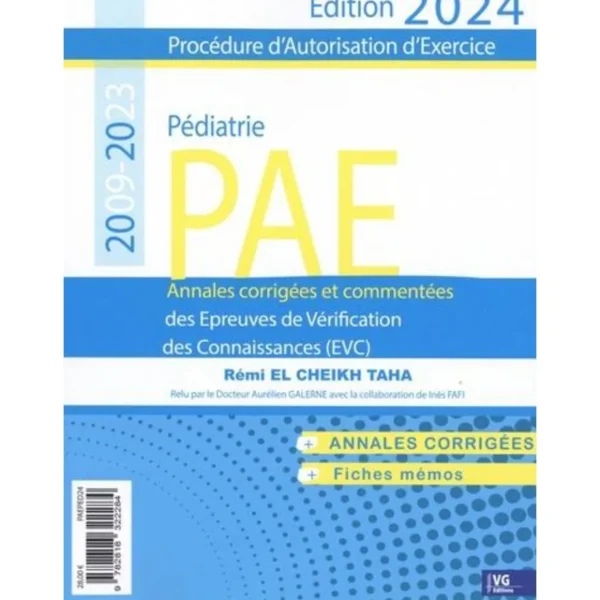 PEDIATRIE PAE 2009-2023. ANNALES CORRIGEES DES EPREUVES DE VERIFICATION DES CONNAISANCES (EVC), EDITION 2024, El Cheikh Taha Rémi