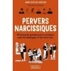 PERVERS NARCISSIQUES. 50 SCENES DU QUOTIDIEN PAS SI ANODINES POUR LES DEMASQUER ET LEUR FAIRE FACE, Ziégler Anne Clotilde